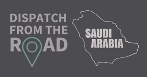 2022.01 GR Blog #305 - Dispatch From the Road Saudi Arabia - LinkedIn