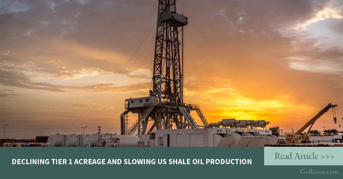 Declining Tier 1 Acreage and Slowing US Shale Oil Production