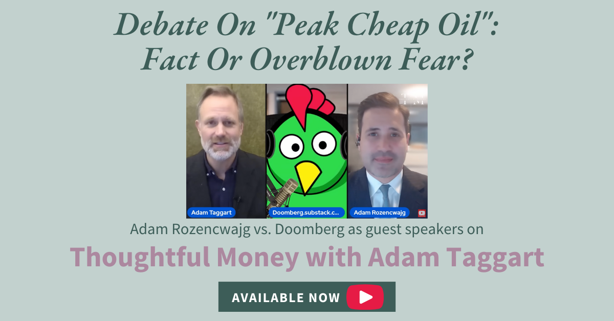 Debate on Peak Cheap Oil: Fact Or Overblown Fear? Doomberg vs Rozencwajg