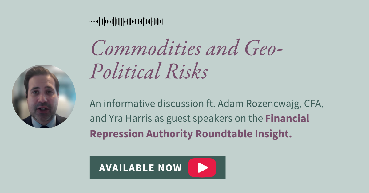 [Interview] Commodities and Geo-Political Risks with Rozencwajg and Yra Harris