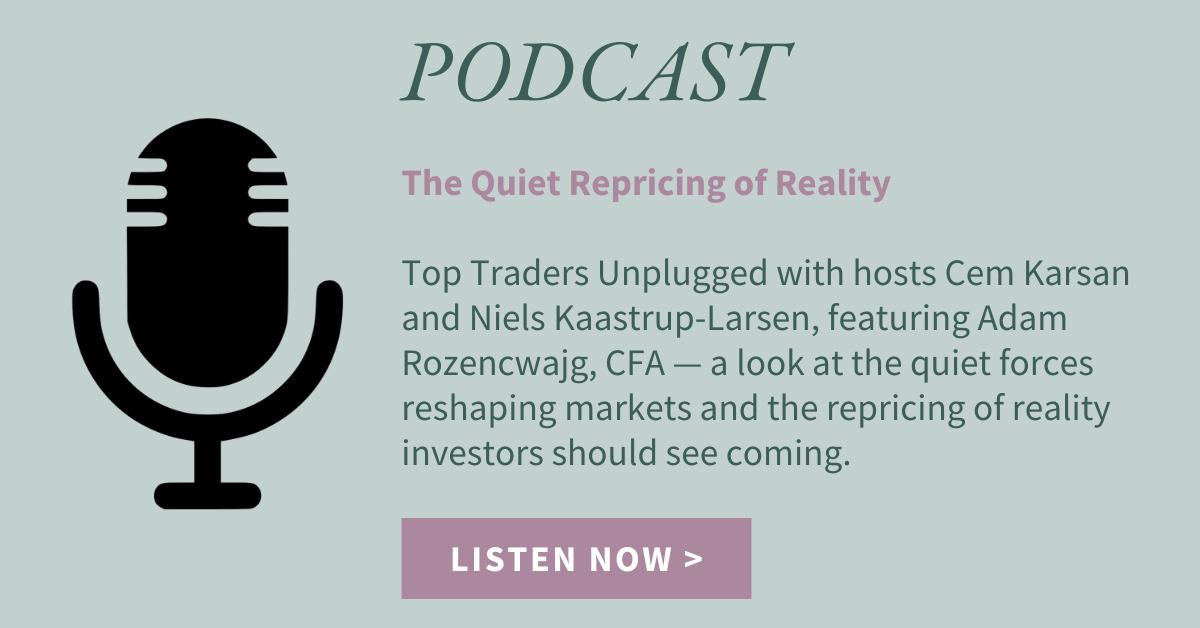 Podcast: The Quiet Repricing of Reality