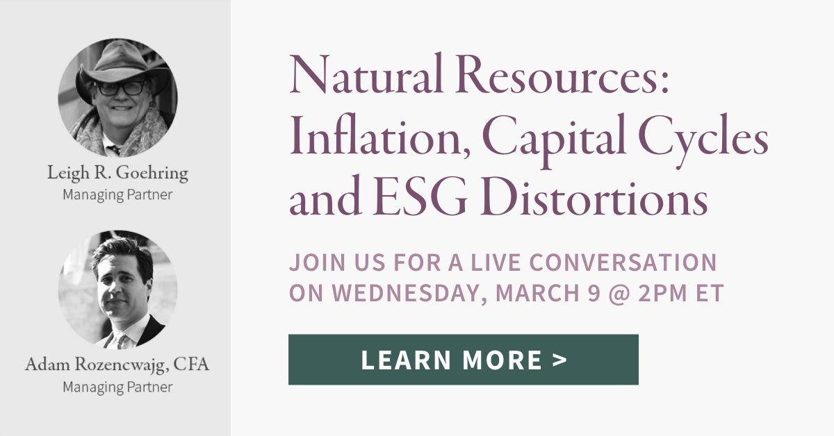 Natural Resources: Inflation, Capital Cycles and ESG Distortions